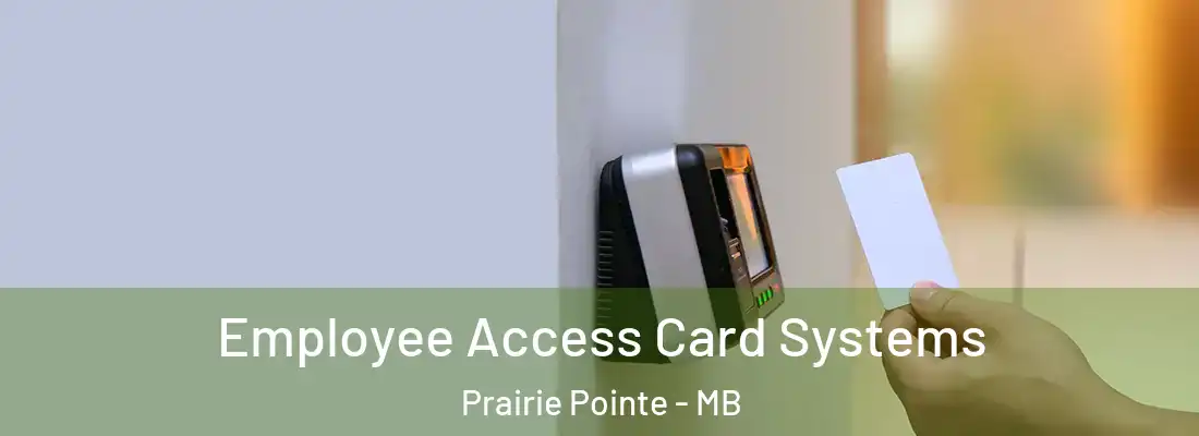  Employee Access Card Systems Prairie Pointe - MB