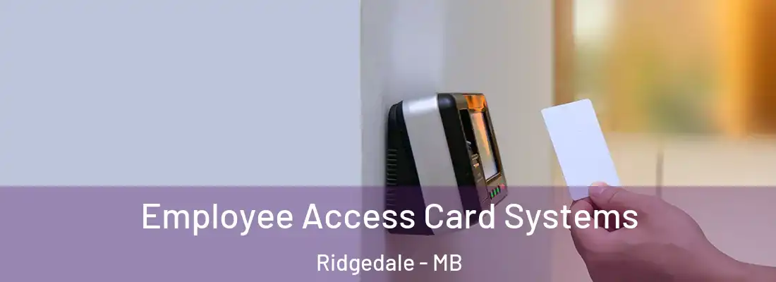  Employee Access Card Systems Ridgedale - MB