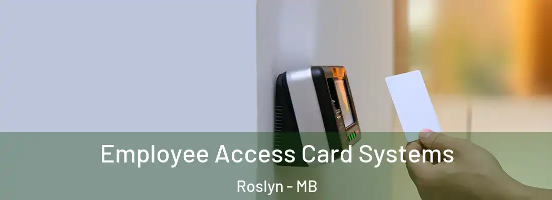  Employee Access Card Systems Roslyn - MB