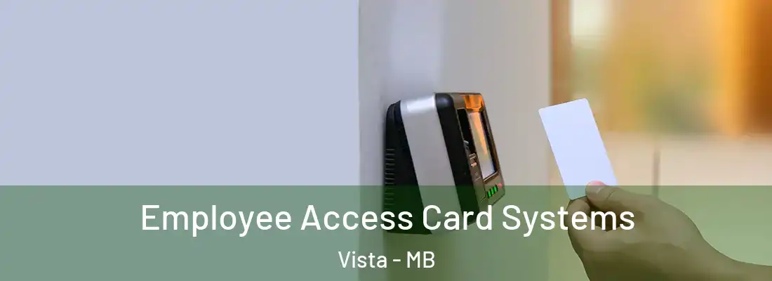  Employee Access Card Systems Vista - MB
