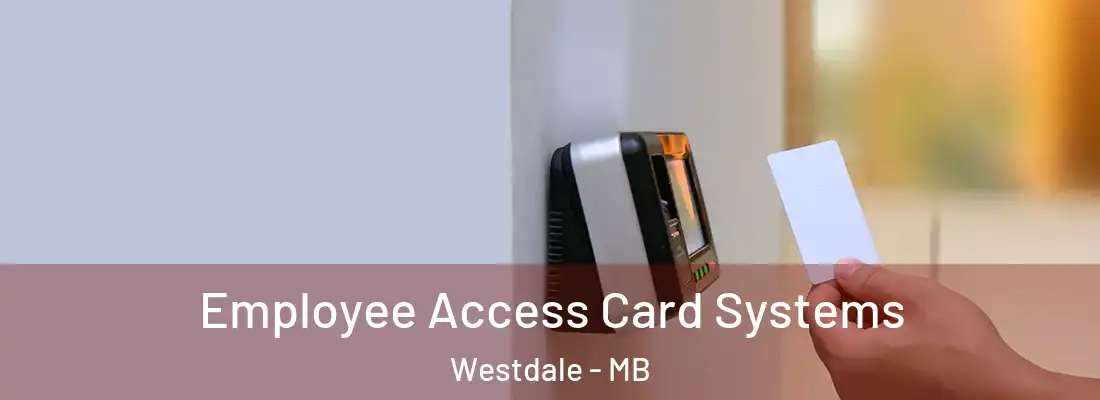  Employee Access Card Systems Westdale - MB