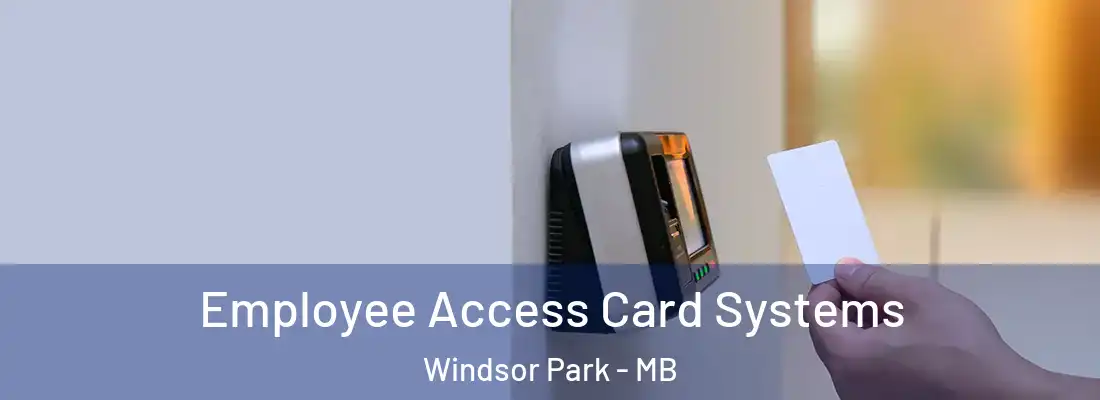  Employee Access Card Systems Windsor Park - MB