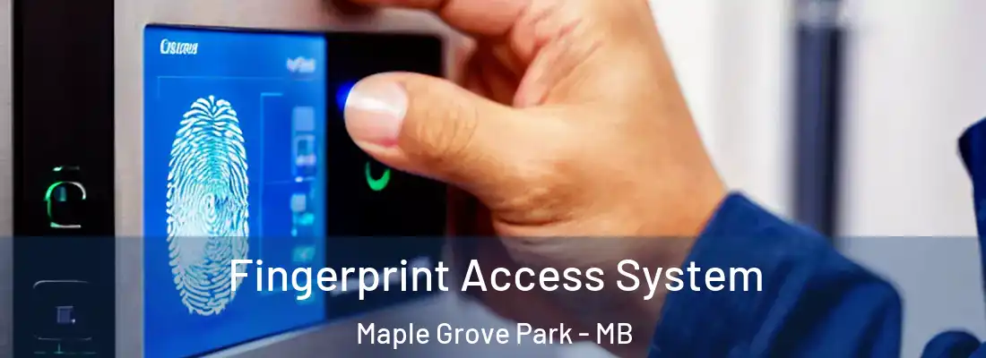  Fingerprint Access System Maple Grove Park - MB