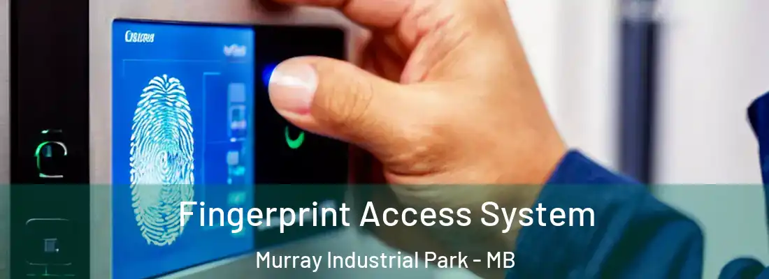  Fingerprint Access System Murray Industrial Park - MB
