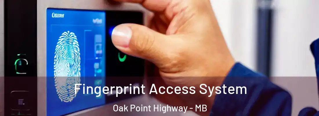  Fingerprint Access System Oak Point Highway - MB
