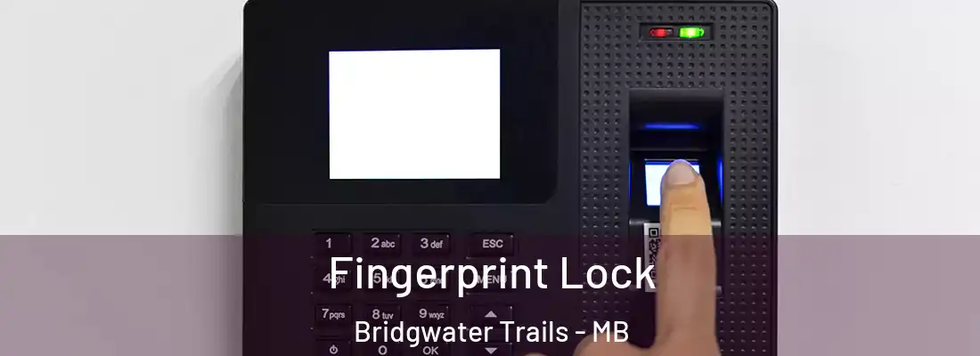  Fingerprint Lock Bridgwater Trails - MB