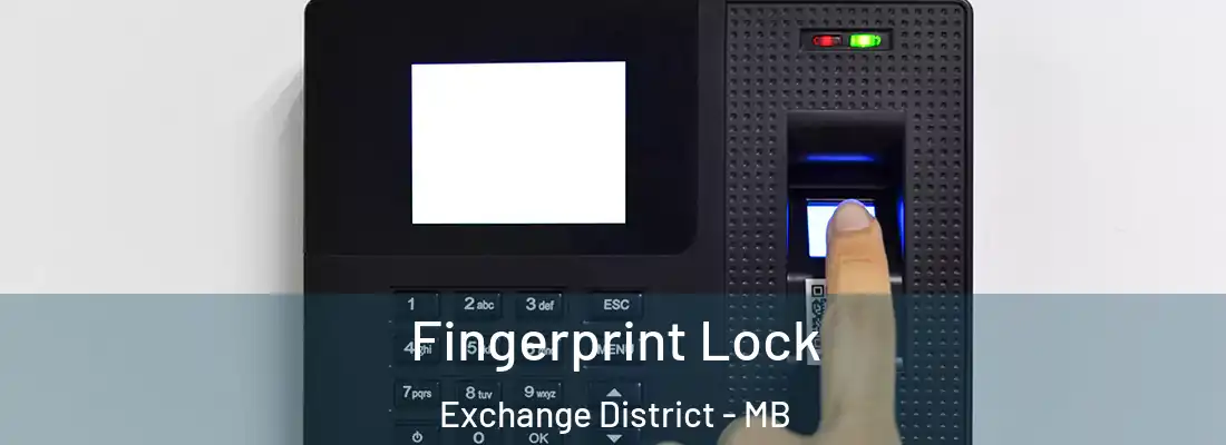  Fingerprint Lock Exchange District - MB