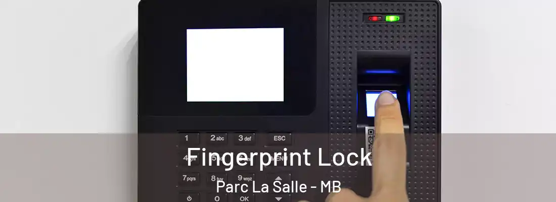  Fingerprint Lock Parc La Salle - MB