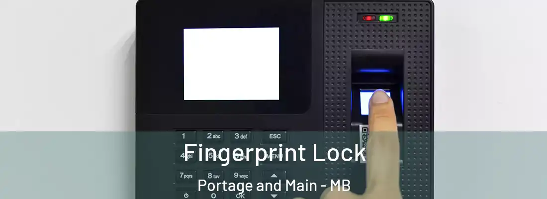  Fingerprint Lock Portage and Main - MB