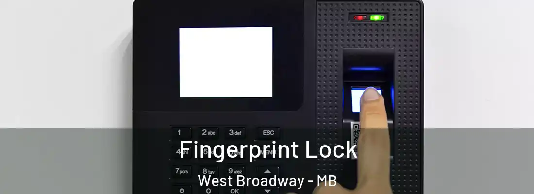  Fingerprint Lock West Broadway - MB