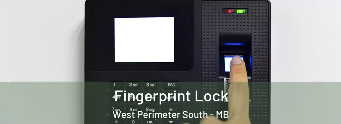 Fingerprint Lock West Perimeter South - MB