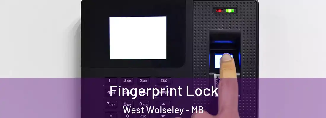  Fingerprint Lock West Wolseley - MB