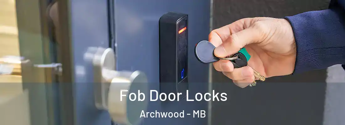  Fob Door Locks Archwood - MB