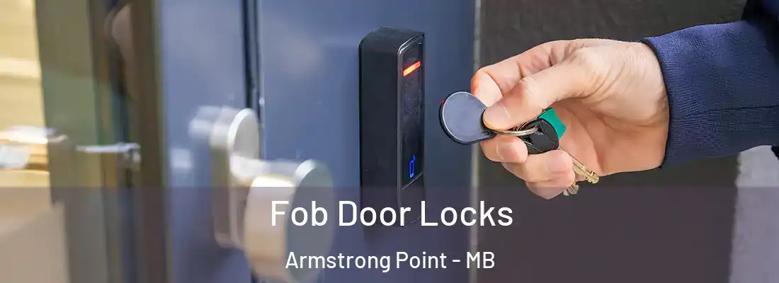  Fob Door Locks Armstrong Point - MB