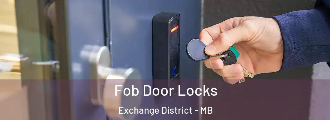  Fob Door Locks Exchange District - MB