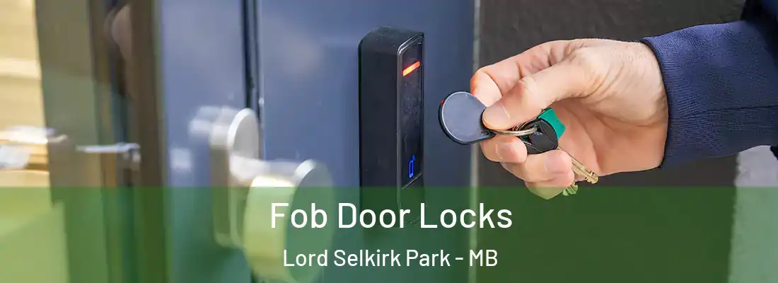  Fob Door Locks Lord Selkirk Park - MB