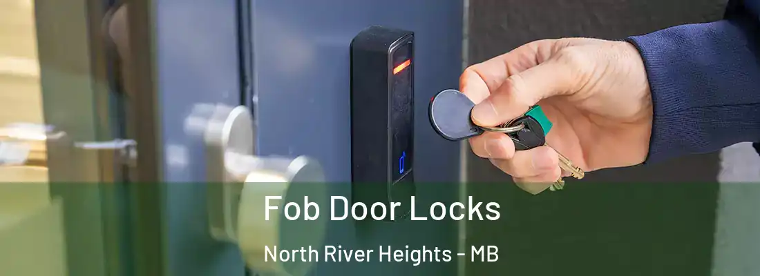  Fob Door Locks North River Heights - MB