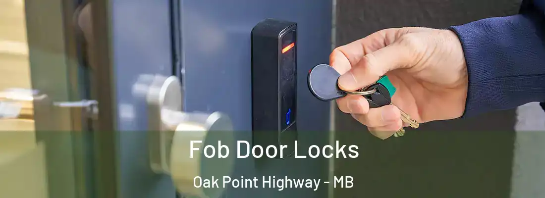  Fob Door Locks Oak Point Highway - MB
