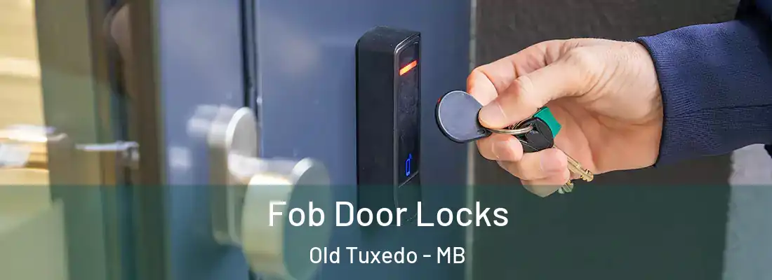  Fob Door Locks Old Tuxedo - MB