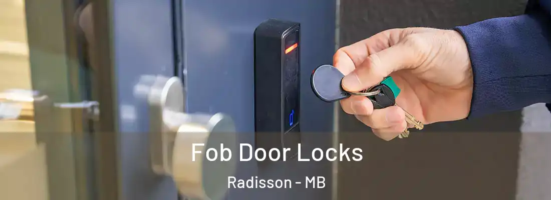 Fob Door Locks Radisson - MB