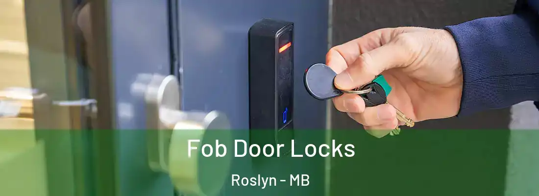  Fob Door Locks Roslyn - MB