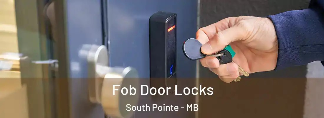  Fob Door Locks South Pointe - MB