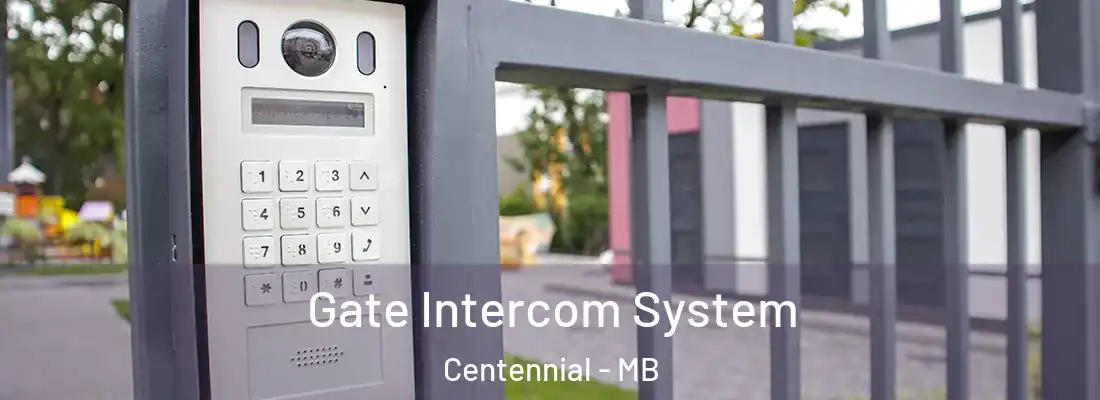 Gate Intercom System Centennial - MB