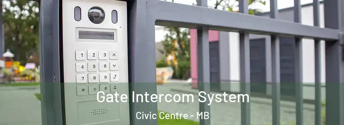  Gate Intercom System Civic Centre - MB