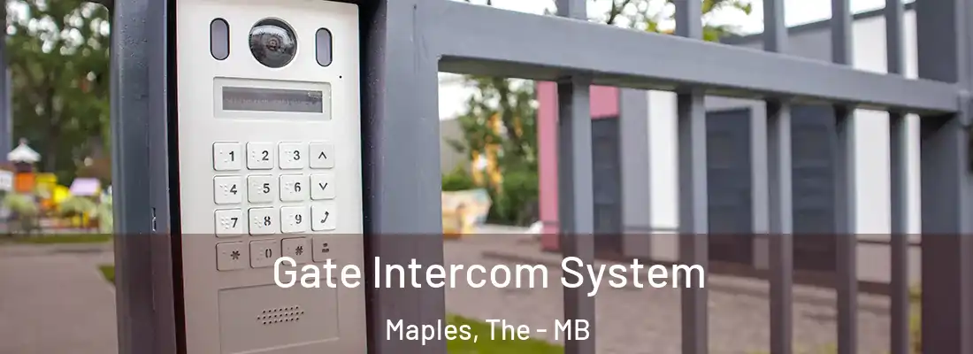  Gate Intercom System Maples, The - MB