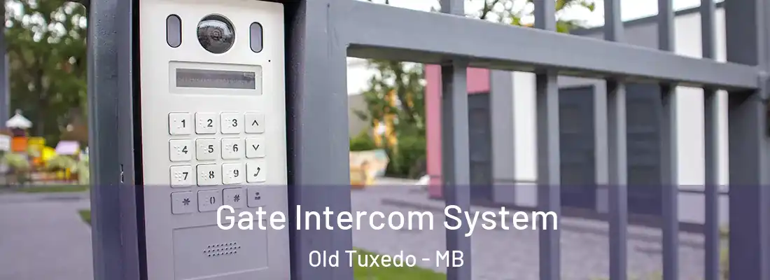  Gate Intercom System Old Tuxedo - MB