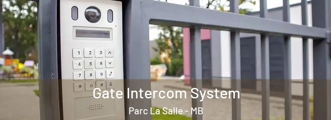  Gate Intercom System Parc La Salle - MB