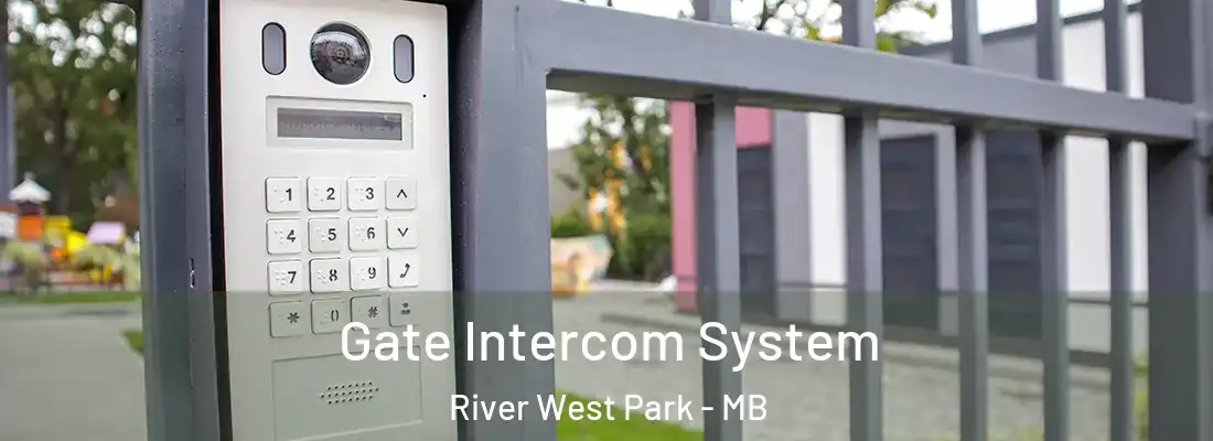  Gate Intercom System River West Park - MB