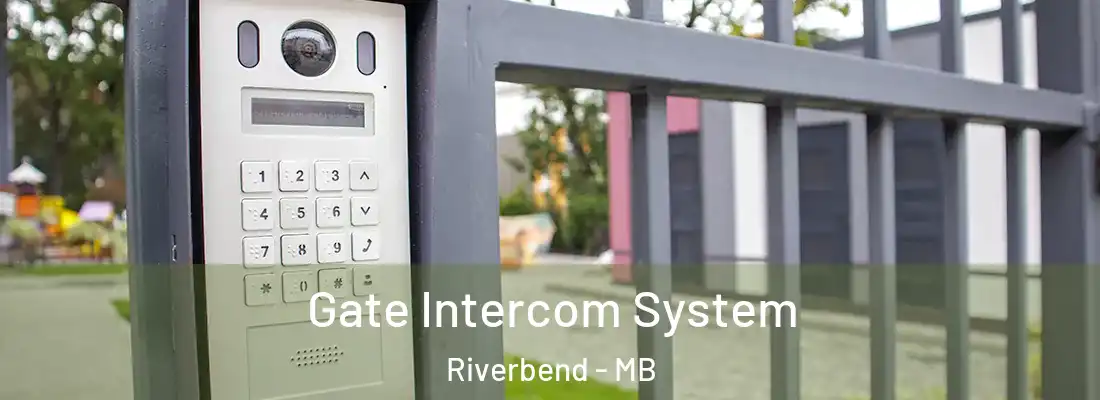  Gate Intercom System Riverbend - MB