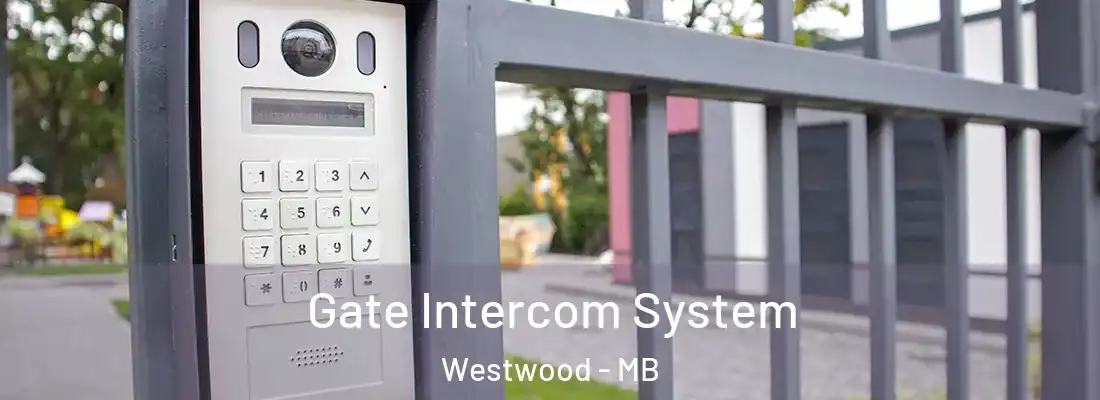  Gate Intercom System Westwood - MB
