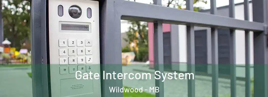  Gate Intercom System Wildwood - MB