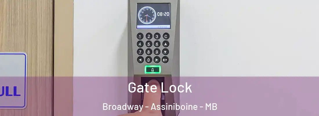  Gate Lock Broadway - Assiniboine - MB