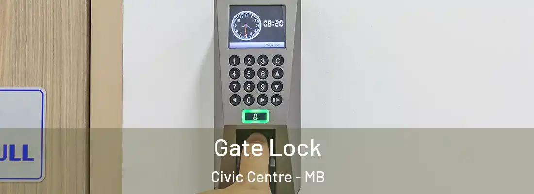  Gate Lock Civic Centre - MB