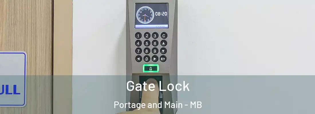  Gate Lock Portage and Main - MB