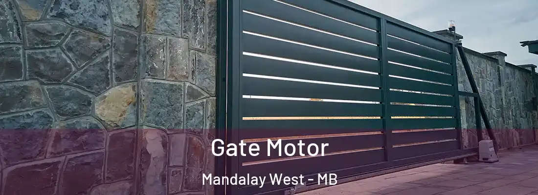  Gate Motor Mandalay West - MB