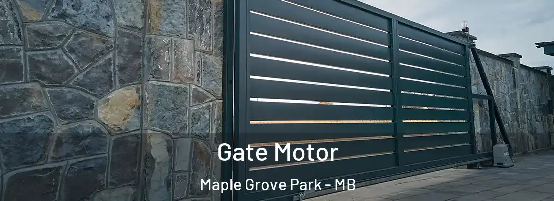  Gate Motor Maple Grove Park - MB