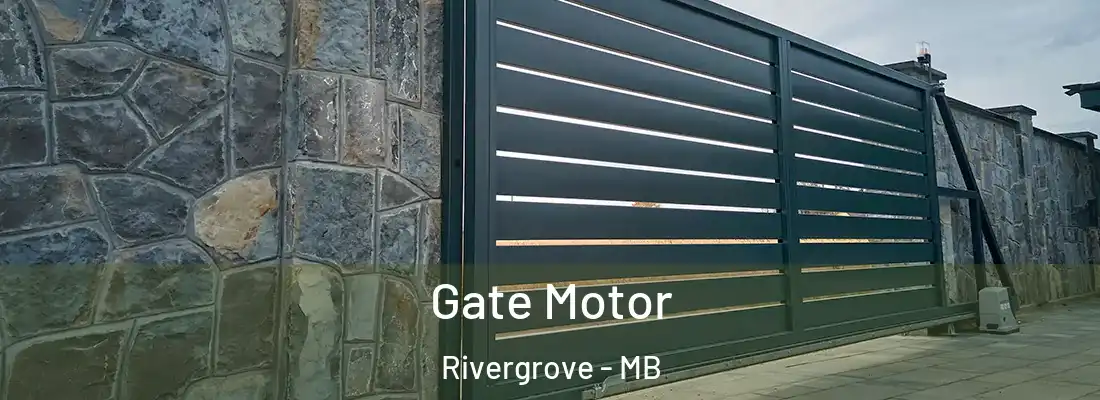  Gate Motor Rivergrove - MB
