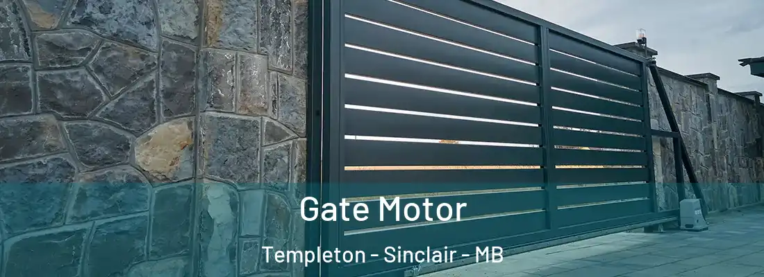  Gate Motor Templeton - Sinclair - MB