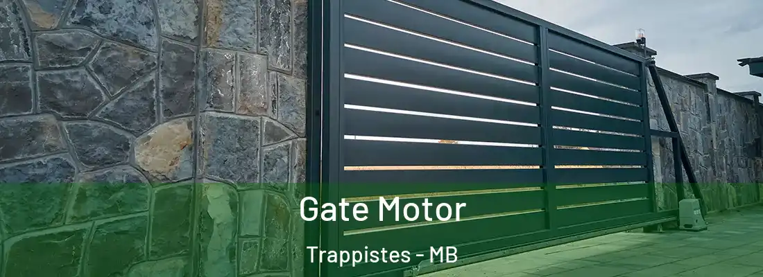  Gate Motor Trappistes - MB