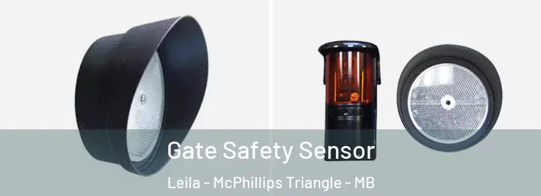  Gate Safety Sensor Leila - McPhillips Triangle - MB
