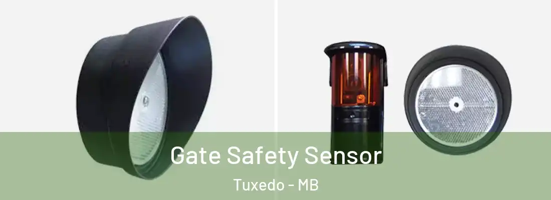  Gate Safety Sensor Tuxedo - MB
