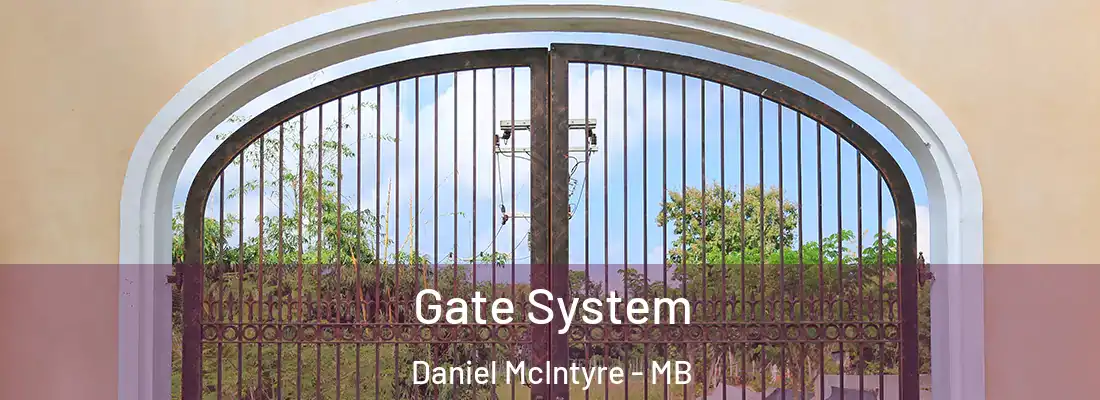  Gate System Daniel McIntyre - MB