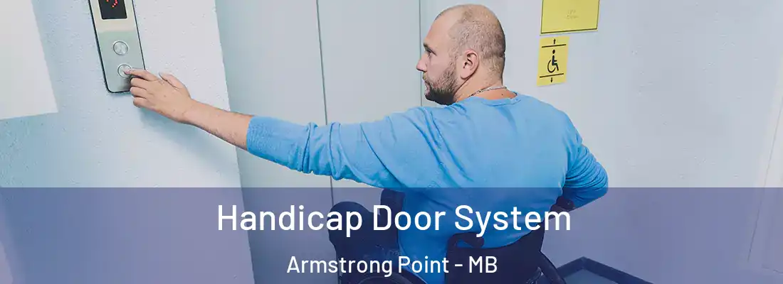  Handicap Door System Armstrong Point - MB