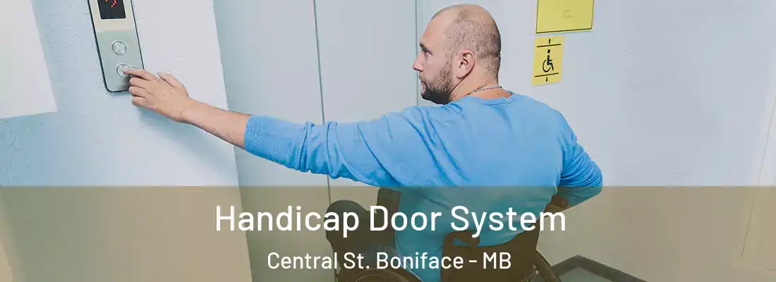  Handicap Door System Central St. Boniface - MB