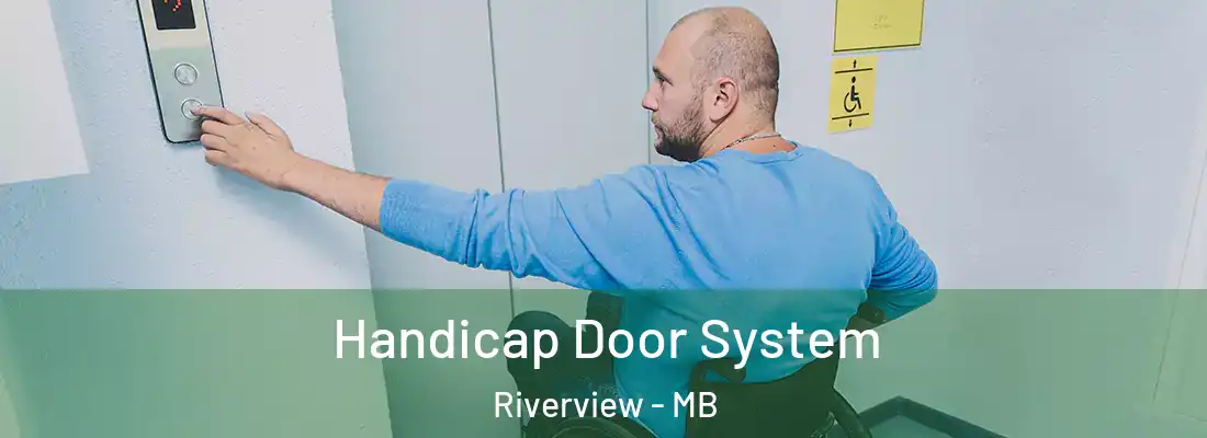 Handicap Door System Riverview - MB
