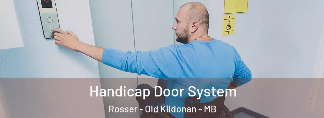  Handicap Door System Rosser - Old Kildonan - MB